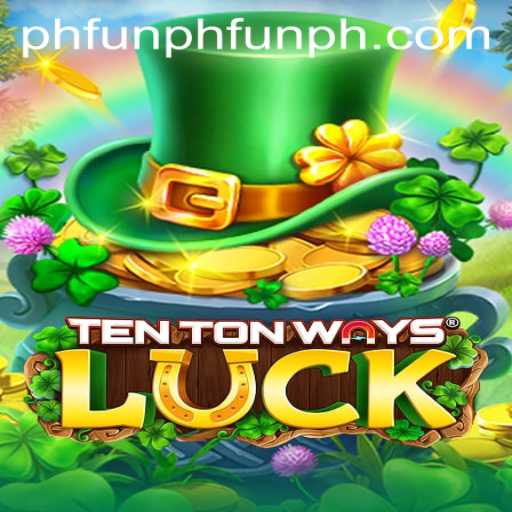 Exploring the Exciting World of TenTonWaysLuck: A Game of Strategy and Chance